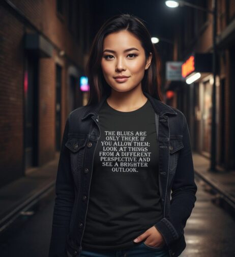 The Blues Are Only There If You Allow Them Monochrome Tee
