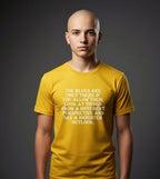 The Blues Are Only There If You Allow Them Monochrome Tee