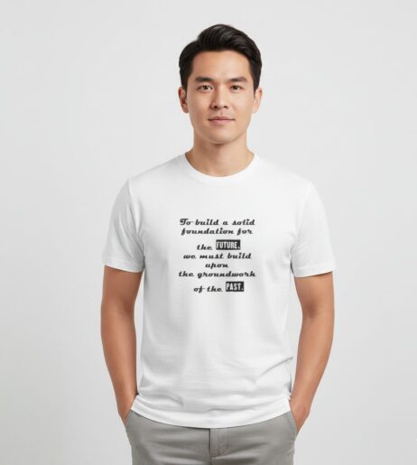 To Build a Solid Foundation for the Future Monochrome Tee