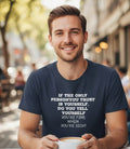 If the Only Person You Trust Is Yourself Monochrome Tee