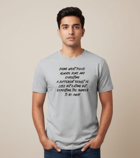 Doing What You’ve Always Done Monochrome Tee