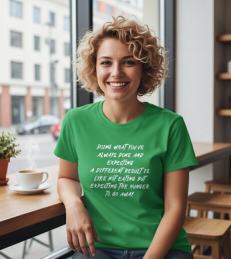 Doing What You’ve Always Done Monochrome Tee