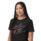 The Actions You Choose Vivid Tee