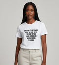Some Time to Determine What You Need to Do Monochrome Tee