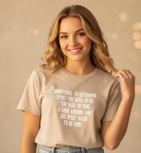 Sometimes To Determine Monochrome Tee
