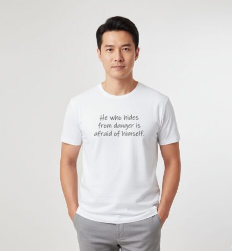 He Who Hides From Danger Vivid Tee