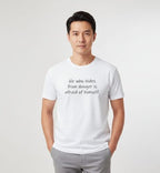 He Who Hides from Danger Monochrome Tee