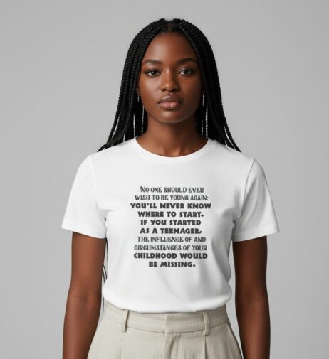 No One Should Ever Wish To Be Young Again Vivid Tee
