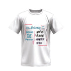 When You Stop Believing, You Stop Being The Person You’ve Always Wanted to Be Vivid Tee