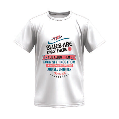 The Blues Are Only There If You Allow Them Vivid Tee