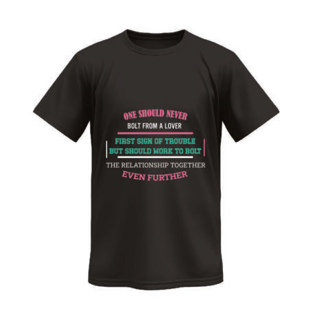 One Should Never Bolt From A Lover Vivid Tee