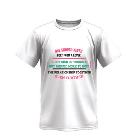 One Should Never Bolt From A Lover Vivid Tee