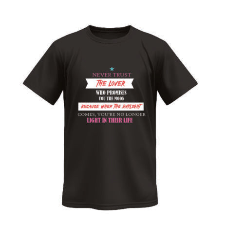 Never Trust The Lover Who Promises You The Moon Vivid Tee