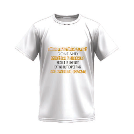 Doing What You’ve Always Done Vivid Tee