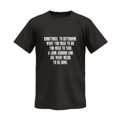 Some Time to Determine What You Need to Do Monochrome Tee