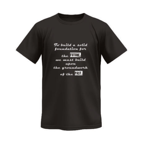 To Build a Solid Foundation for the Future Monochrome Tee