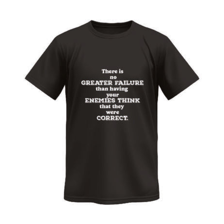 There Is No Greater Failure Monochrome Tee