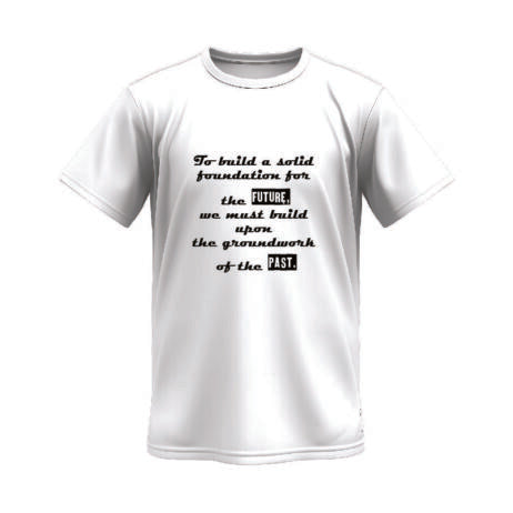 To Build a Solid Foundation for the Future Monochrome Tee