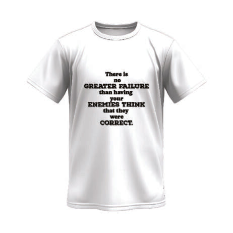 There Is No Greater Failure Monochrome Tee