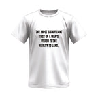 The Most Significant Test of a Man’s Vision Is the Ability to Lead Monochrome Tee