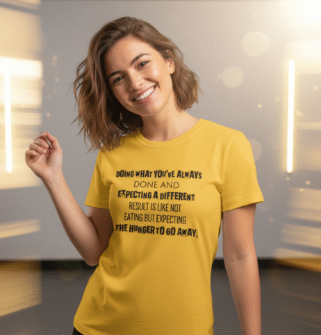 Doing What You’ve Always Done Vivid Tee