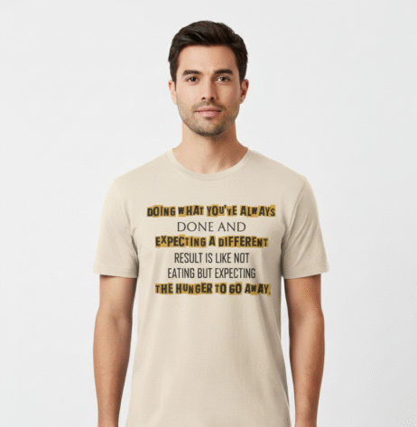 Doing What You’ve Always Done Vivid Tee