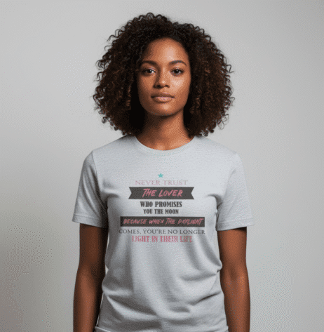 Never Trust The Lover Who Promises You The Moon Vivid Tee