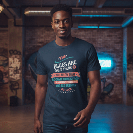 The Blues Are Only There If You Allow Them Vivid Tee