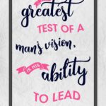 A quote about the greatest test of a man 's vision.