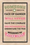 A poster with the words someone who runs and hides in the face of danger.