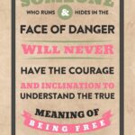 A poster with the words someone who runs and hides in the face of danger.