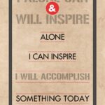 A poster with the words " i will accomplish something today ".