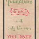 A poster with the words " timilations do exist, but only the ones you invite."