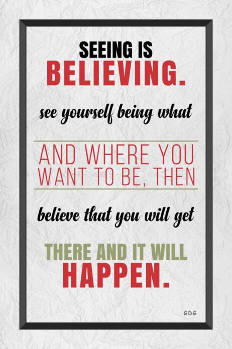 A quote about believing and seeing yourself