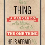 A poster with the words " the worst thing a man can do in his lifetime, is not to be."