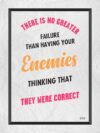 A quote about failure and the importance of having your enemies thinking that they were correct.