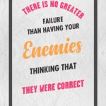 A quote about failure and the importance of having your enemies thinking that they were correct.