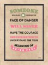 A poster with the words someone who runs and hides in the face of danger.