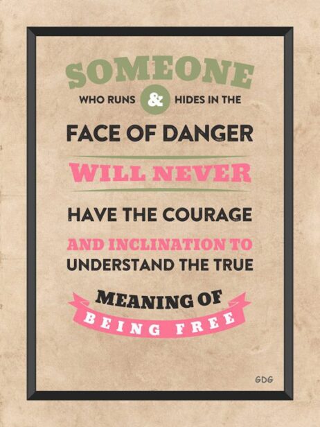 A poster with the words someone who runs and hides in the face of danger.
