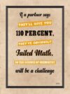 A poster with the words if a partner says they 'll give you 1 1 0 percent, they 've obviously failed math. So the science of