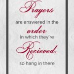 A poster with the words prayers are answered in the order.