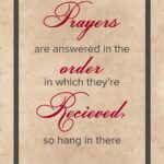 A poster with the words prayers are answered in the order.