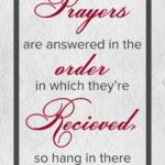 A sign that says prayers are answered in the order.